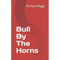 Bull By The Horns - Paperback