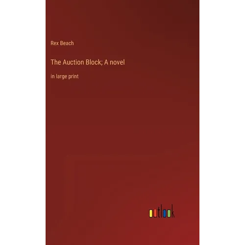 The Auction Block; A novel: in large print - Hardcover