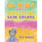 Lil Dibby and the Different Skin Colors - Paperback