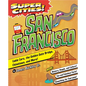 Super Cities! San Francisco - Paperback
