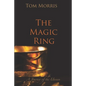 The Magic Ring: A Journey of the Unseen - Paperback