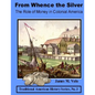 From Whence the Silver, The Role of Money in Colonial America - Paperback