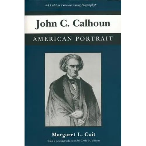 John C. Calhoun: American Portrait - Paperback