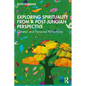 Exploring Spirituality from a Post-Jungian Perspective: Clinical and Personal Reflections - Paperback