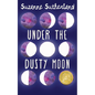 Under the Dusty Moon - Paperback