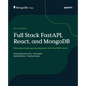 Full Stack FastAPI, React, and MongoDB - Second Edition: Fast-paced web app development with the FARM stack - Paperback