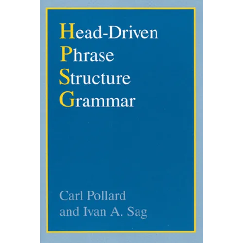 Head-Driven Phrase Structure Grammar - Paperback