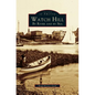 Watch Hill: By River and by sea - Hardcover