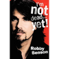 I'm Not Dead... Yet! - Paperback