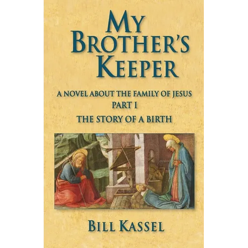 My Brother's Keeper Part I: The Story of a Birth: The Story Of A Birth - Paperback