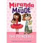 The Princess and the Absolutely Not a Princess (Miranda and Maude #1) - Paperback