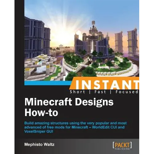 Instant Minecraft Designs: How-to - Paperback