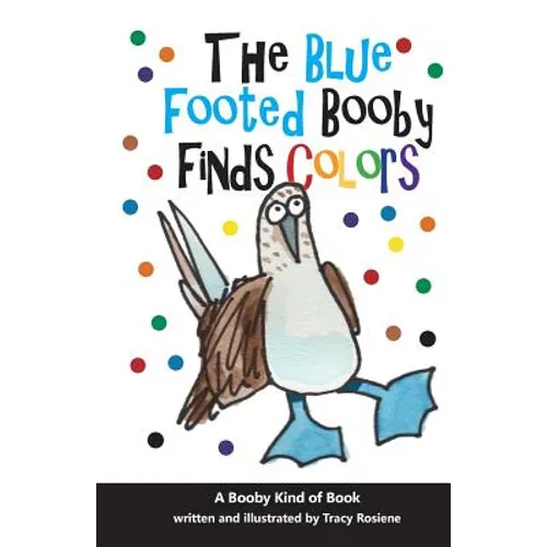 The Blue Footed Booby Finds Colors! - Paperback