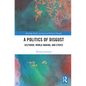 A Politics of Disgust: Selfhood, World-Making, and Ethics - Paperback