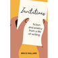 Invitations: Fiction and Poetry From A Life of Writing - Paperback
