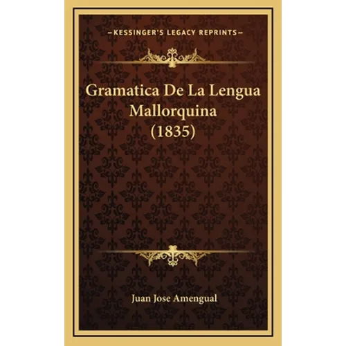 Gramatica De La Lengua Mallorquina (1835) - Hardcover