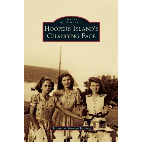 Hoopers Island's Changing Face - Hardcover