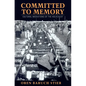 Committed to Memory: Cultural Mediations of the Holocaust - Paperback