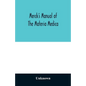Merck's manual of the materia medica, together with a summary of therapeutic indications and a classification of medicaments: a ready-reference pocket - Paperback