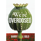 We're Overdosed - Hardcover