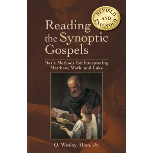 Reading the Synoptic Gospels: Basic Methods for Interpreting Matthew, Mark, and Luke - Paperback