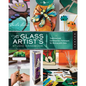 The Glass Artist's Studio Handbook: Traditional and Contemporary Techniques for Working with Glass - Paperback