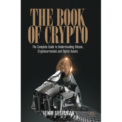 The Book of Crypto: The Complete Guide to Understanding Bitcoin, Cryptocurrencies and Digital Assets - Paperback
