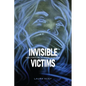 Invisible Victims: Homelessness and the Growing Security Gap - Paperback
