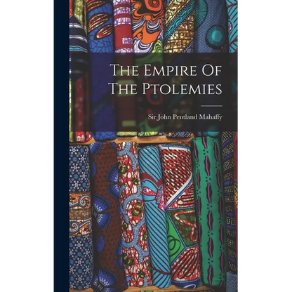 The Empire Of The Ptolemies - Hardcover