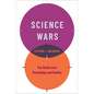 Science Wars: The Battle Over Knowledge and Reality - Hardcover