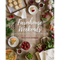 Farmhouse Weekends: Menus for Relaxing Country Meals All Year Long - Hardcover