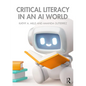 Critical Literacy in an AI World - Paperback
