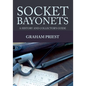 Socket Bayonets: A History and Collector's Guide - Paperback