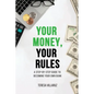Your Money, Your Rules - Paperback