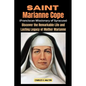 Saint Marianne Cope (Franciscan Missionary of Syracuse): Discover the Remarkable Life and Lasting Legacy of Mother Marianne - Paperback