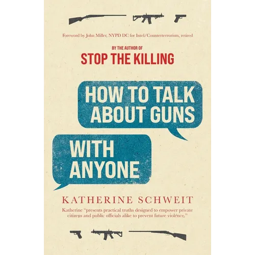How To Talk About Guns with Anyone - Paperback