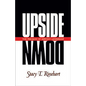 Upside Down: The Paradox of Servant Leadership - Paperback