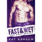 Fast & Wet: A Formula 1 Romance - Paperback