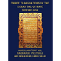 Three Translations of the Koran (Al-Qur'an) - Side by Side with Each Verse Not Split Across Pages - Hardcover