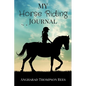 My Horse Riding Journal: For Horse Crazy Boys and Girls - Paperback