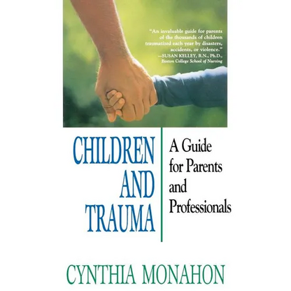 Children and Trauma: A Guide for Parents and Professionals - Paperback