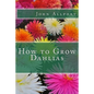 How to Grow Dahlias - Paperback