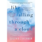 Like Falling Through a Cloud: A Lyrical Memoir - Hardcover