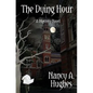 The Dying Hour - Paperback
