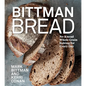 Bittman Bread: No-Knead Whole Grain Baking for Every Day: A Bread Recipe Cookbook - Hardcover