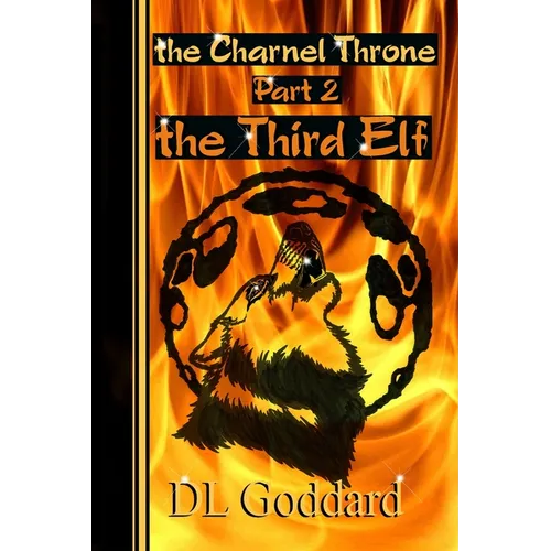 The Charnel Throne: Part 2: The Third Elf - Paperback