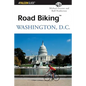 Road Biking Washington, D.C. - Paperback