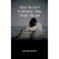 Her Secret Fortune, His Only Heart - Paperback