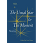 The Usual Star and The Moment: Stories - Hardcover