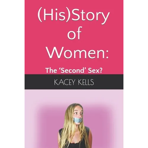 (His)Story of Women: the 'Second' Sex? - Paperback